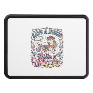 Unicorn Save a Horse Ride a Unicorn Print Ready Ap Hitch Cover