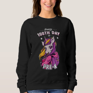 Unicorn School For Girls 100 Days Of Preschool Pre Sweatshirt
