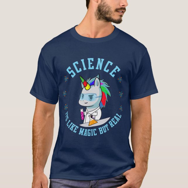 Unicorn Scientist Funny Science Is Like Magic T-Shirt (Front)