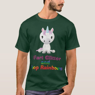 Unicorn Shirt I Fart Glitter and Poop Rainbows T-