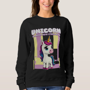 Unicorn Sparkles Now Stress Never Unicorn Sweatshirt