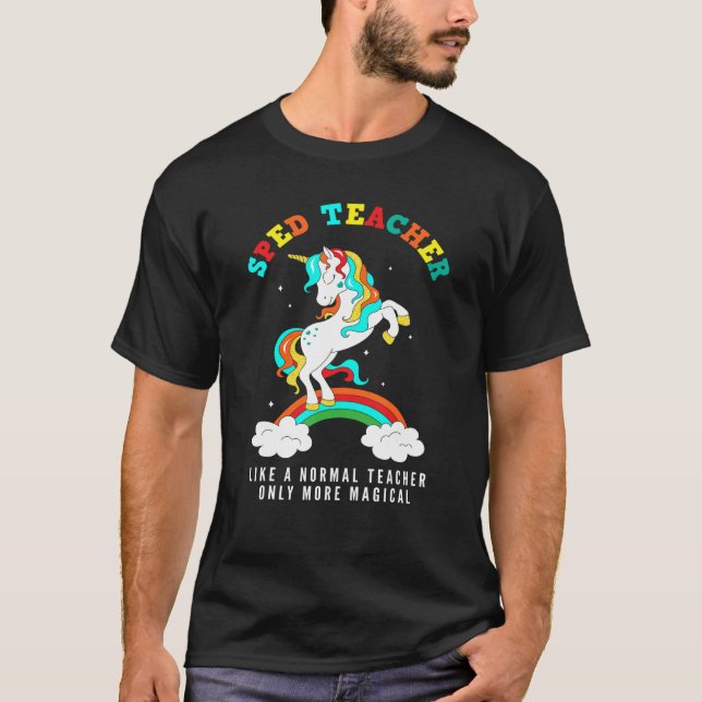 Unicorn Special Education Teacher Special Needs Te T-Shirt (Front)