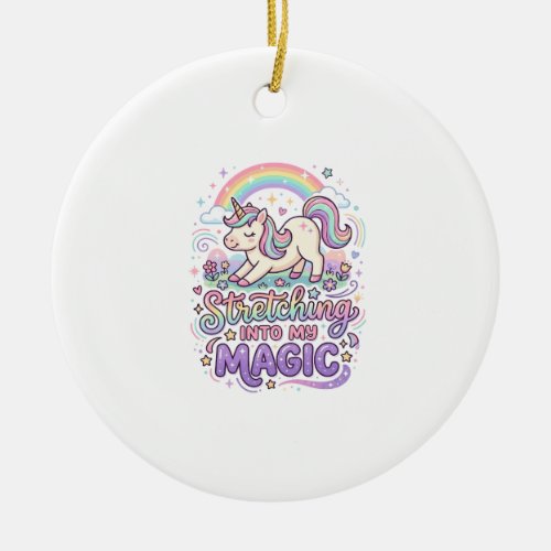 Unicorn Stretching Into My Magic Bold Typography S Ceramic Ornament