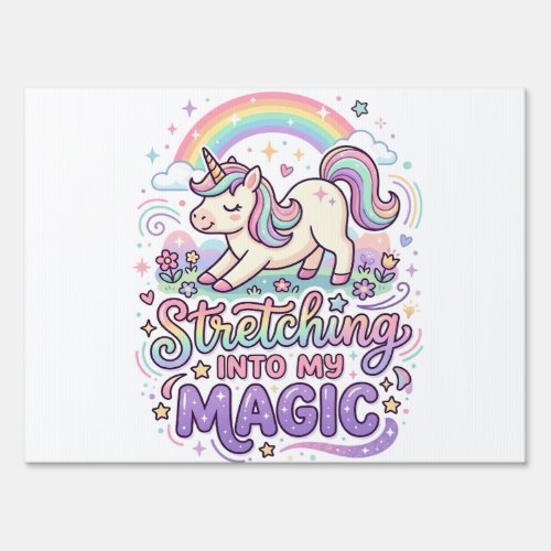 Unicorn Stretching Into My Magic Bold Typography S Sign
