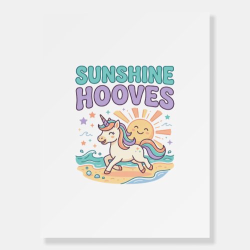 Unicorn Sunshine Hooves Trendy Graphic Tee Design_ Foam Board