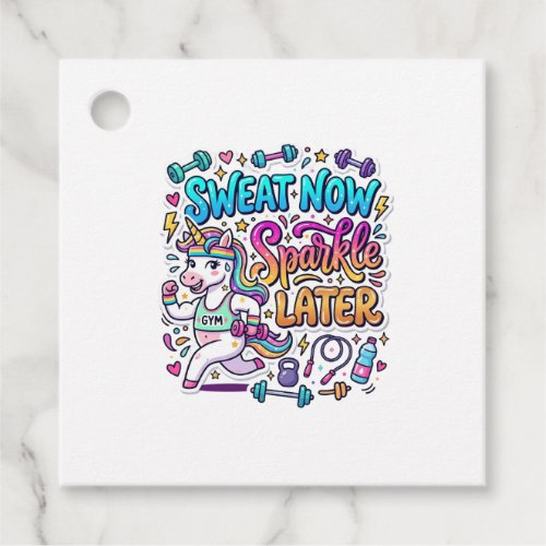Unicorn Sweat Now Sparkle Later Gift Idea Vector D Favor Tags