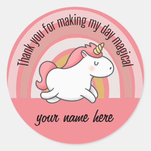 Unicorn _ Thanks for making my day magical Classic Round Sticker