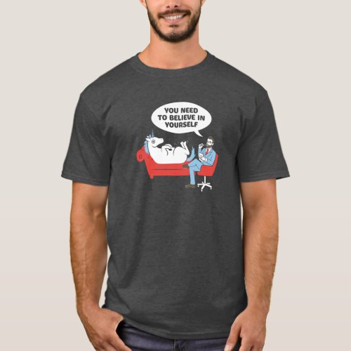 Unicorn Therapy You Need To Believe In Yourself T_Shirt