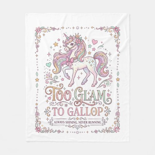Unicorn Too Glam to Gallop Adorable Apparel Graphi Fleece Blanket