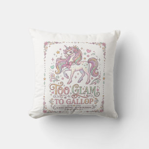 Unicorn Too Glam to Gallop Adorable Apparel Graphi Throw Pillow