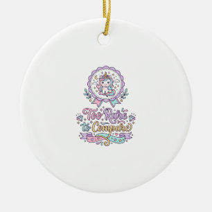 Unicorn Too Rare to Compare Cute Pastel T-Shirt De Ceramic Ornament