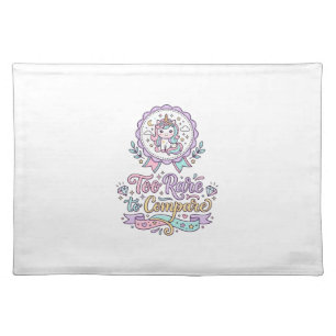 Unicorn Too Rare to Compare Cute Pastel T-Shirt De Cloth Placemat