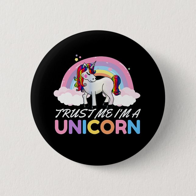 Unicorn Trust Me I'm Unicorn Button (Front)