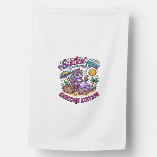 Unicorn Vacation Mode Unicorn Edition Commercial P House Flag