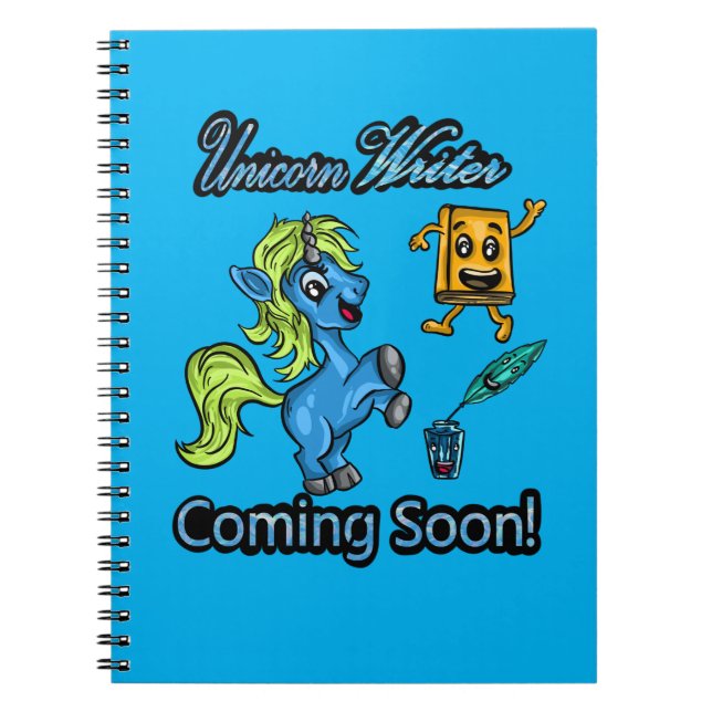 Unicorn Writer - Coming Soon! Spiral Notebook (Front)