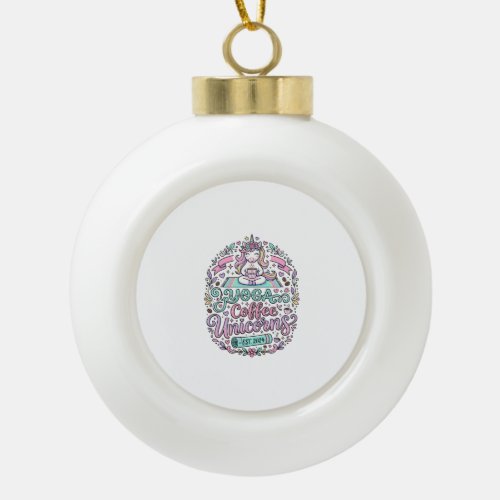 Unicorn Yoga Coffee Unicorns Stylish T-Shirt Desig Ceramic Ball Christmas Ornament