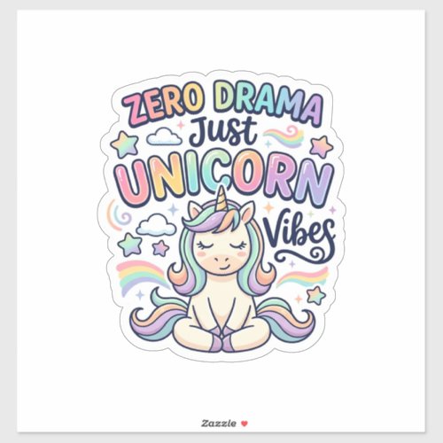 Unicorn Zero Drama Just Unicorn Vibes Bold Typogra Sticker