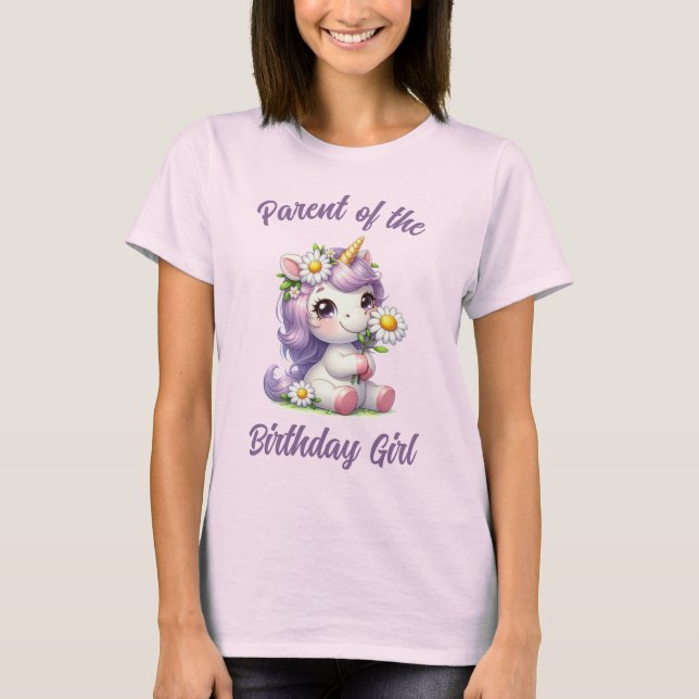 Unicorns and daisies, birthday girl's parent T-Shirt (Front)
