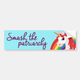 Unicorns and Rainbows - Smash the Patriarchy - Fem Bumper Sticker