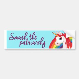 Unicorns and Rainbows - Smash the Patriarchy - Fem Bumper Sticker