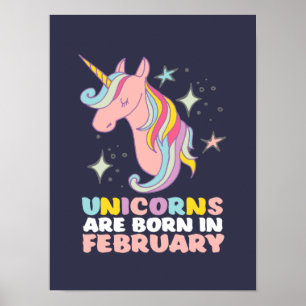 Unicorns Are Born In February Cute Birthday Girl Poster