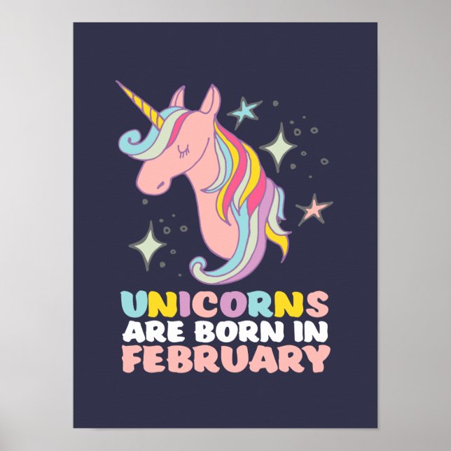 Unicorns Are Born In February Cute Birthday Girl Poster (Front)