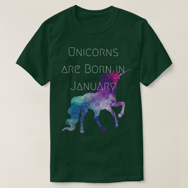 Unicorns Are Born in January apparel  T-Shirt (Design Front)