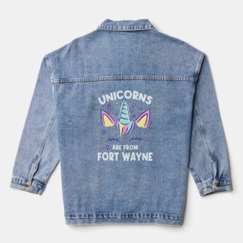 Unicorns Are From Fort Wayne Indiana Birthday In B Denim Jacket