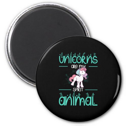 Unicorns Are My Spirit Animal Unicorn Lover Gifts Magnet