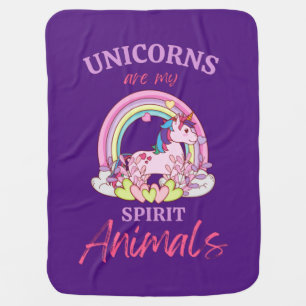 Unicorns Are My Spirit Animals Baby Blanket