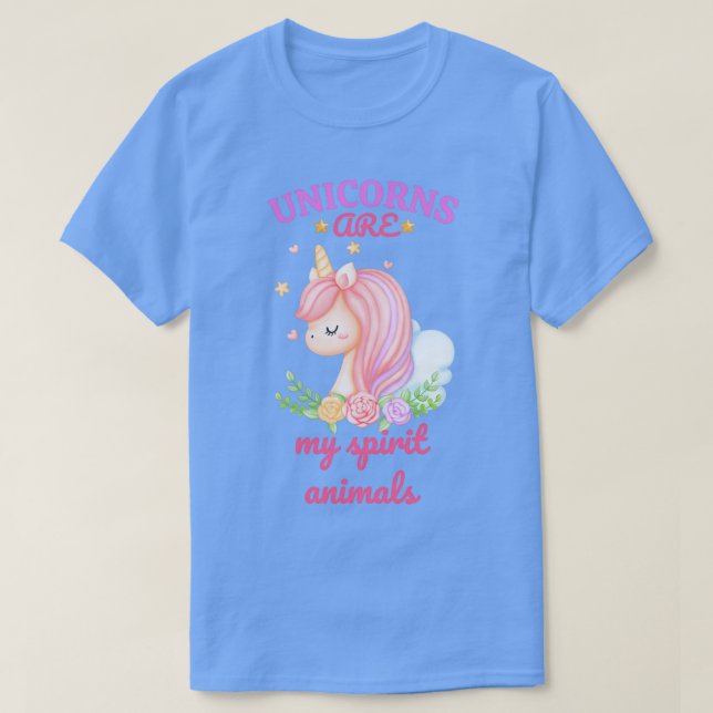 unicorns are my spirit animals unicorn lover theme T-Shirt (Design Front)