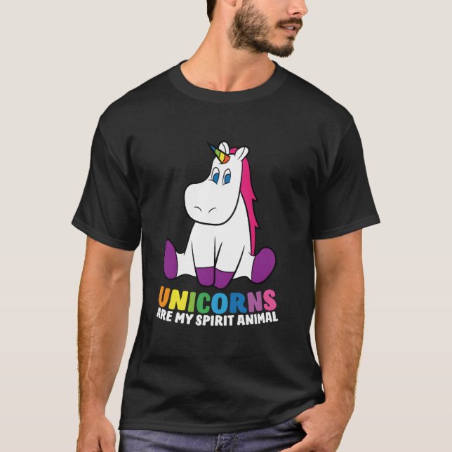 Unicorns Are My Spirit Animals Unicorns T-Shirt (Front)