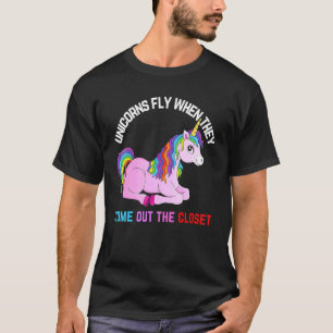 Unicorns Fly When They Come Out The Closet Unicorn T-Shirt