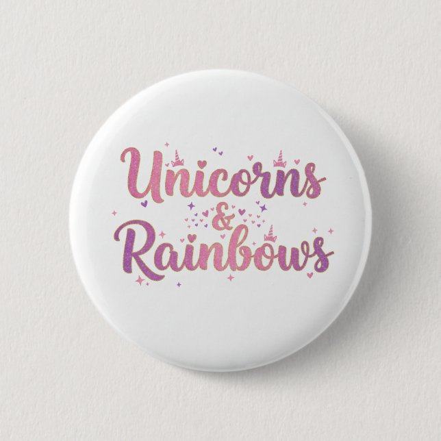 Unicorns & Rainbows Button (Front)