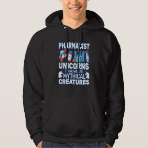Unicorns Think Druggists pharmacist pharmacy woman Hoodie