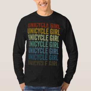 Unicycle Girl Unicycle Monocycle Riders Unicyclist T-Shirt