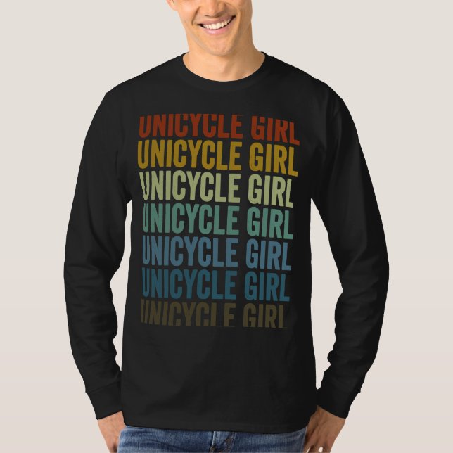 Unicycle Girl Unicycle Monocycle Riders Unicyclist T-Shirt (Front)