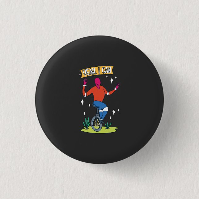 Unicycle - Yeah I Can Button (Front)