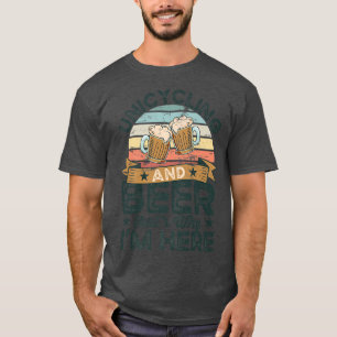 Unicycling and Beer that's why I'm here Funny T-Shirt