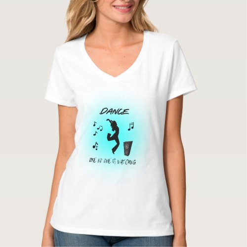 Uninhibited Rhythms _ Dance Freely T_shirt