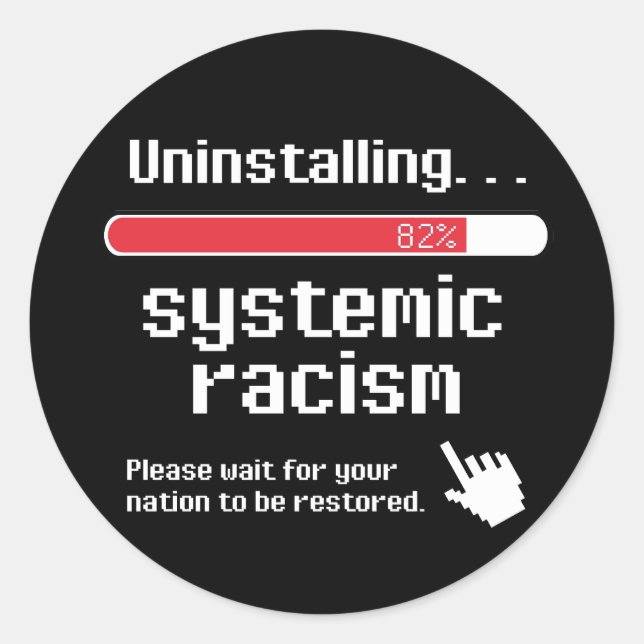 Uninstalling Systemic Racism Classic Round Sticker (Front)