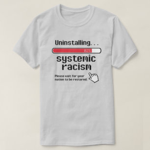 Uninstalling Systemic Racism T-Shirt