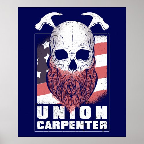 Union Carpenter Proud Union Worker Bearded Skull Poster
