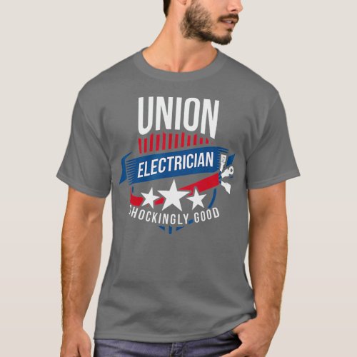 Union electrician s Gift for Electrical Workers T_Shirt