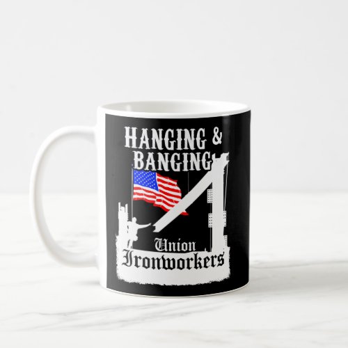 Union Ironworkers Hanging Banging American Flag Coffee Mug