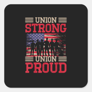 Union Laborer Union Strong Labor Union Worker Unio Square Sticker