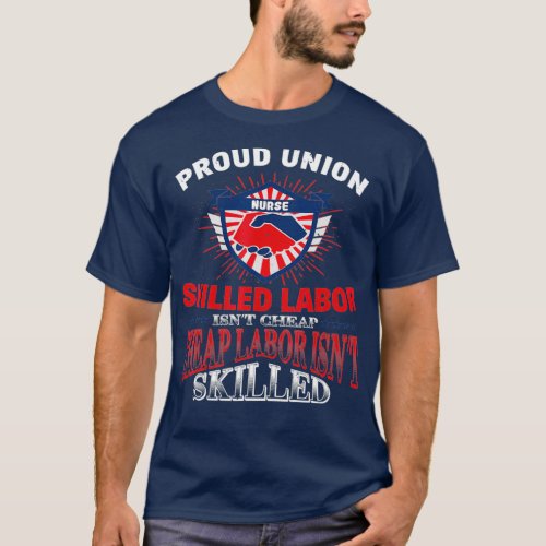 Union Nurse  For Proud Labor T_Shirt