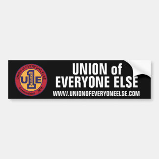 Union of Everyone Else Bumper Sticker / Black