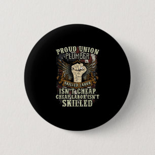 Union Plumber Shirt Proud Skilled Labor Isn’t Chea Button