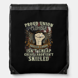 Union Plumber Shirt Proud Skilled Labor Isn’t Chea Drawstring Bag